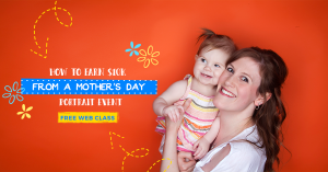 mother's day photography training