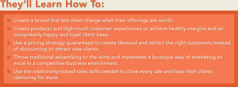 Create a brand for your business that allows you to charge what you're worth.